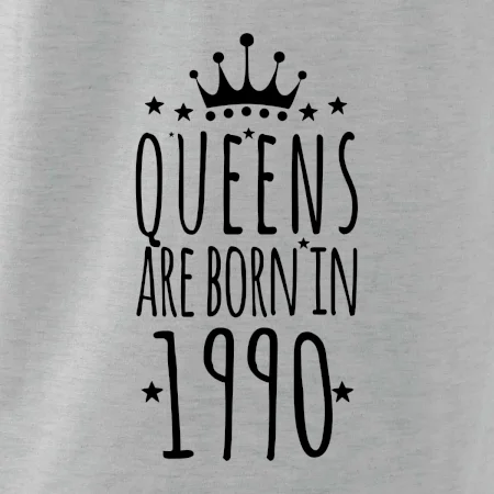 Queens are born in 1990