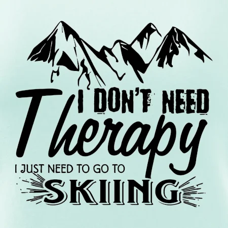 I dont need therapy - Skiing