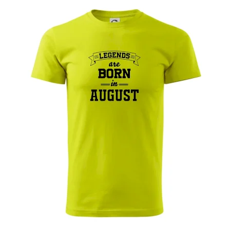 Legends are born in August