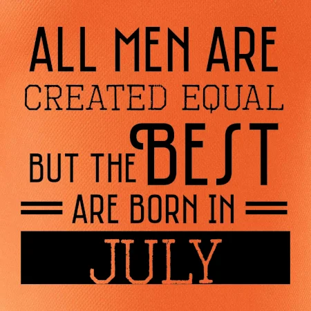 All men are created equal july