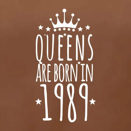 Queens are born in 1989