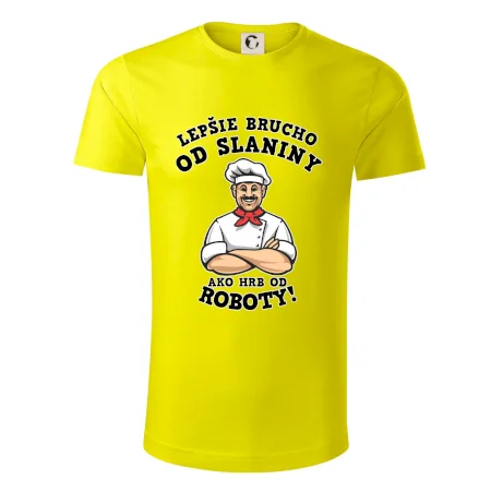 Lepšie brucho od slaniny ako hrb od roboty