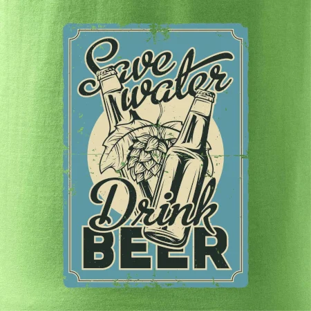 Save water drink beer poster