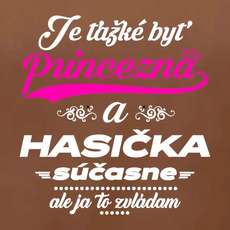 Je ťažké byť princezná - Hasička