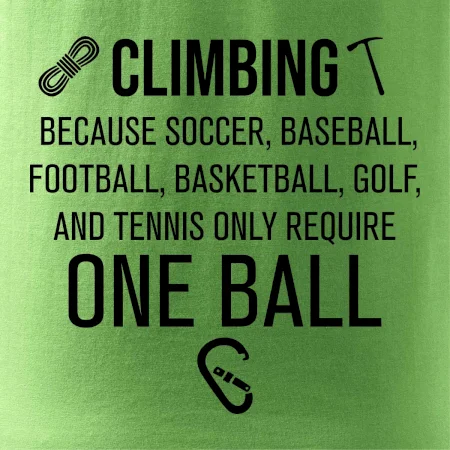 Climbing beacause one ball