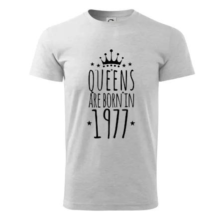 Queens are born in 1977