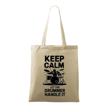 Keep Calm and Let The Drummer Handle It