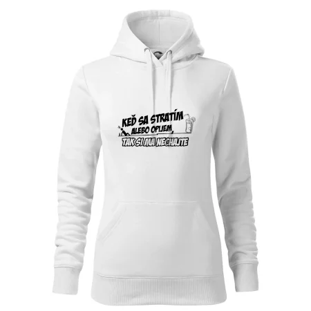 Keď sa stratím alebo opijem, tak si ma nechajte