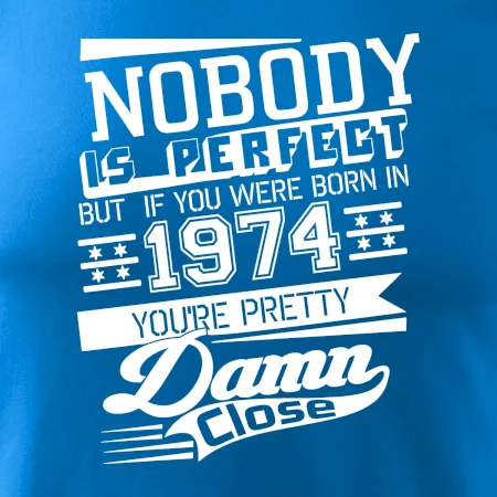 Nobody is perfect - 1974