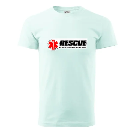 Rescue My Job Is To Help Your Ass Not Kiss It