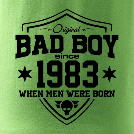 Bad boy since 1983