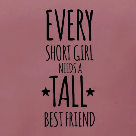 Every short girl needs a tall best friend