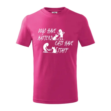 Dogs have masters, cats have staff