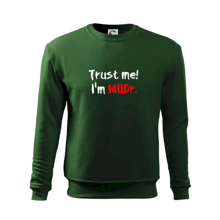 Trust me I´m  MUDr. / Ver mi som MUDR.