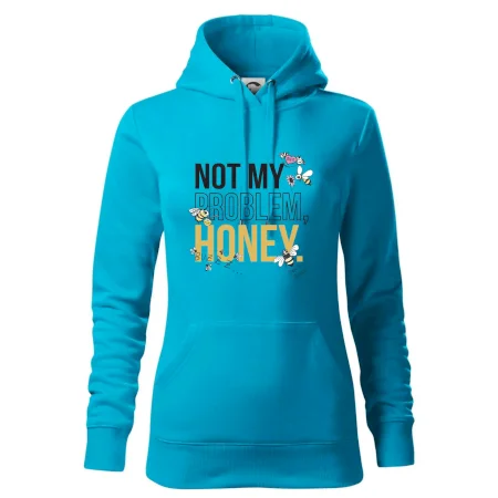 Not my problem, honey