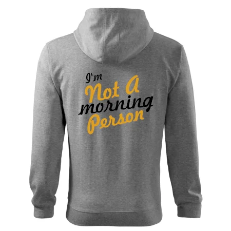 I'm not a morning person