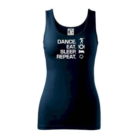 Dance eat sleep repeat - holka
