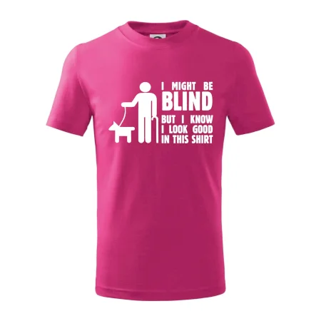 I might be blind