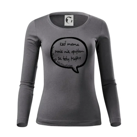Keď mama povie nie, opýtam sa tety (vlastné meno)