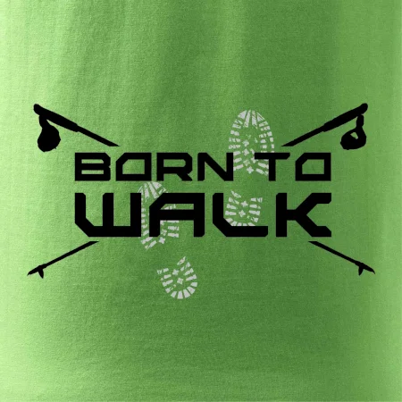 Born to walk