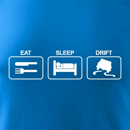 Eat sleep Drift