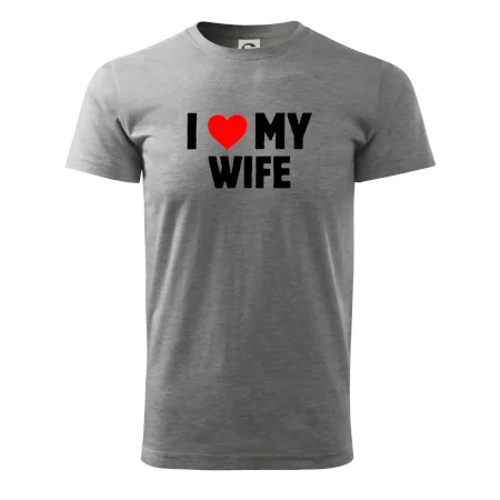 I love my wife