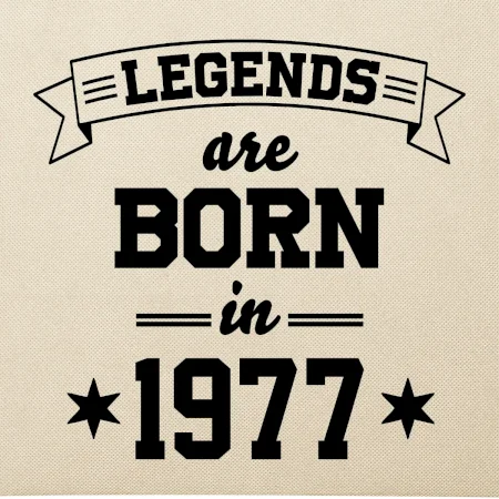 Legends are born in 1977