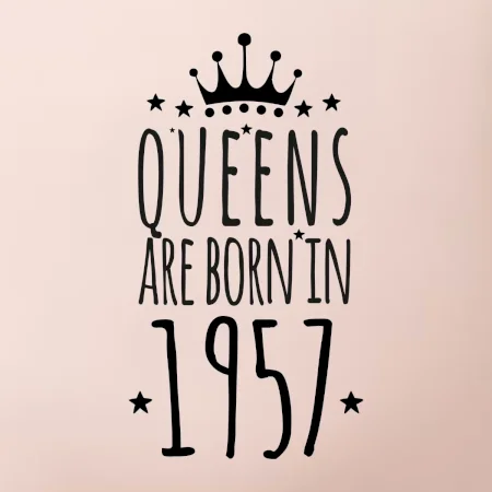 Queens are born in 1957