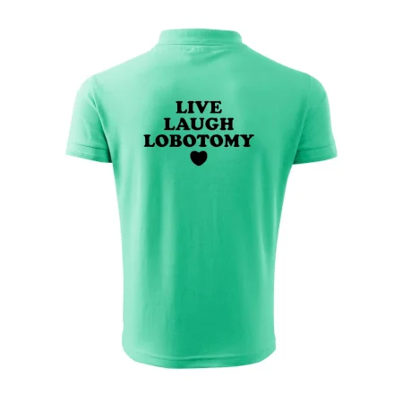 Live laugh lobotomy