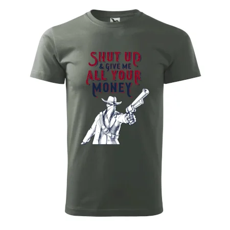 Shut Up and Give Me All Your Money