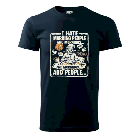 i hate morning people and mornings.... and people... - farebný obrázok