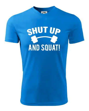 Shut up and squat