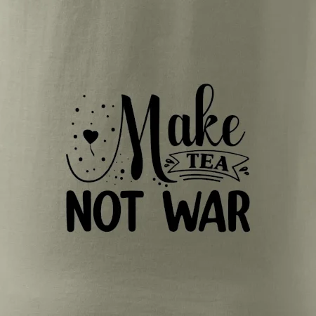 Make tea not war