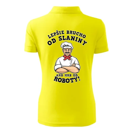 Lepšie brucho od slaniny ako hrb od roboty