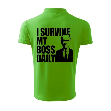 I survive my boss daily