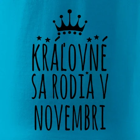 Kráľovné sa rodia v novembri