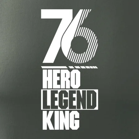Hero, Legend, King / Queen 1976