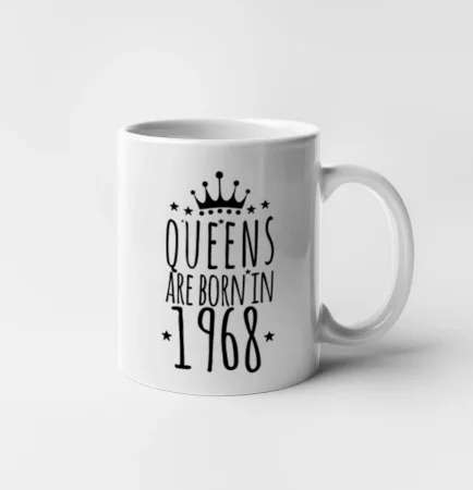 Queens are born in 1968