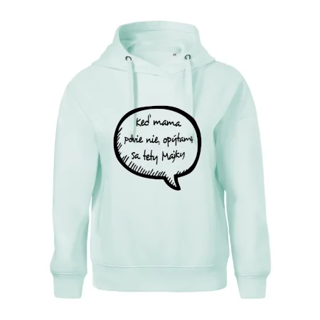 Keď mama povie nie, opýtam sa tety (vlastné meno)