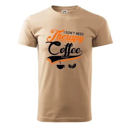 I don't need therapy coffee