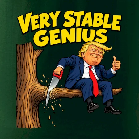 Donald Trump řeže vlastní větev Very stable genius