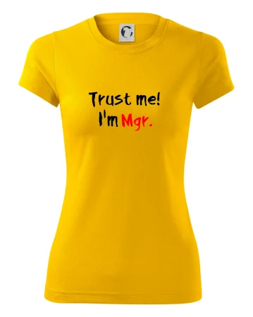 Trust me I´m  Mgr. / Ver mi som Magister.
