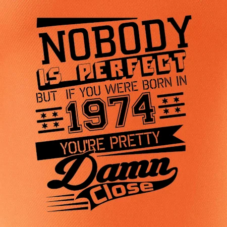 Nobody is perfect - 1974