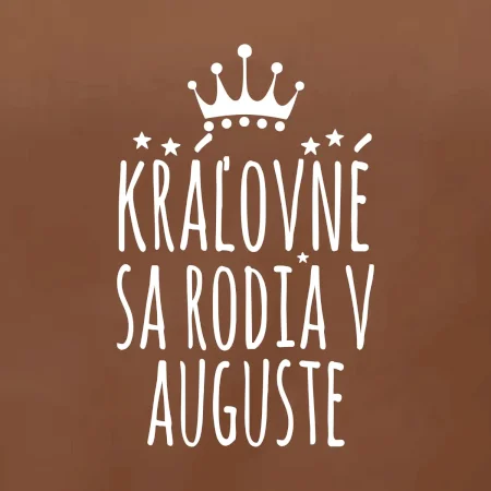 Kráľovné sa rodia v auguste