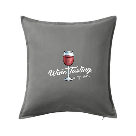 Wine tasting is my sport