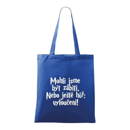 Mohli jsme být zabiti. Nebo ještě hůř vyloučeni
