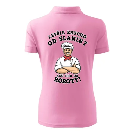 Lepšie brucho od slaniny ako hrb od roboty