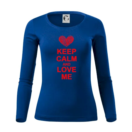 Keep calm and love me
