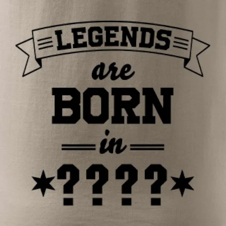 Legends are born in (Tvoj mesiac narodenia)