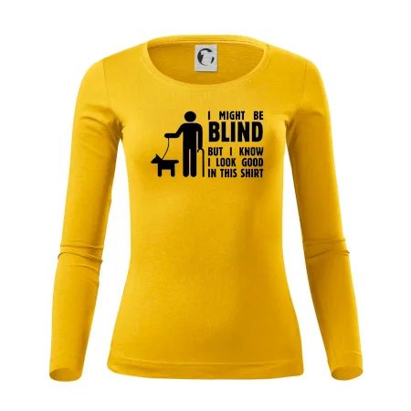 I might be blind